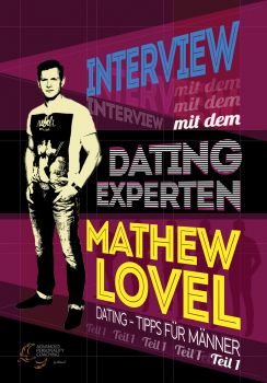 Interview mit dem Dating-Experten Mathew Lovel Teil 1 Cover